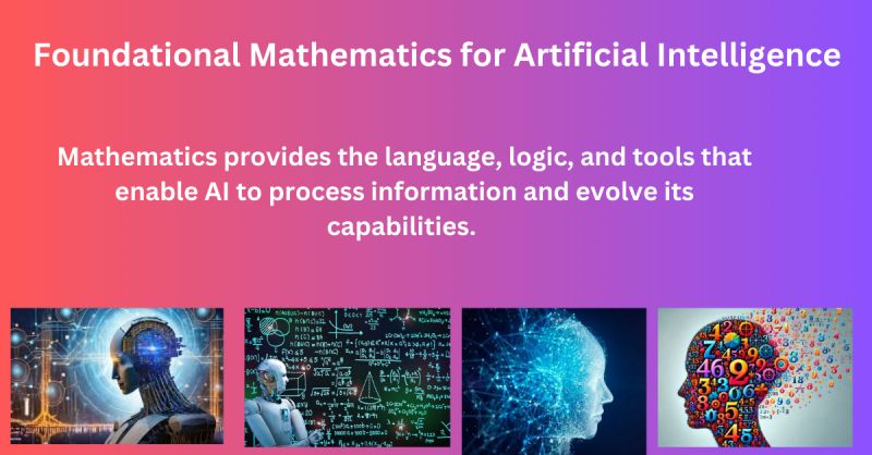 Foundational mathematics is the backbone of artificial intelligence (AI)